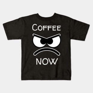 Coffee Now Kids T-Shirt